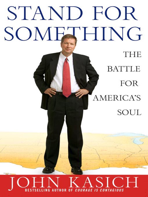 Title details for Stand for Something by John Kasich - Wait list